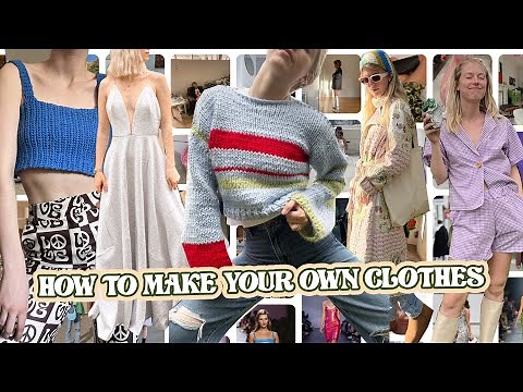 How to make your own clothes in 2022 + FREE PATTERNS for sewing, knitting + crochet