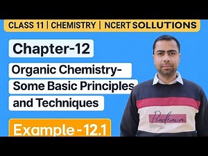 Class 11 Chemistry NCERT Example Solutions | Example - 12.1 | Chapter- 12 | Organic Chemistry