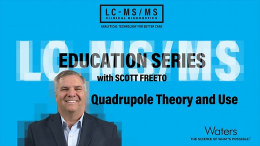 LC-MS/MS Education Series: Quadrupole Theory and Use - Waters Videos