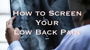 How To Screen Your Low Back Pain