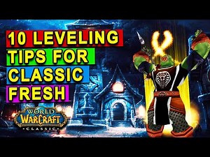 Top 10 Leveling Tips for Fresh Classic WoW