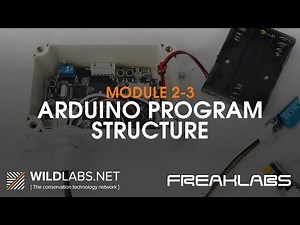 Build Your Own Data Logger: Module 2.3 - Arduino Program Structure