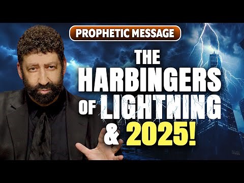 The Harbingers Of Lightning & 2025! | Jonathan Cahn Prophetic