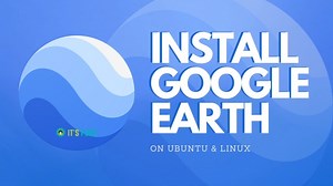 How to Install Google Earth on Ubuntu Linux