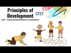 Principles of Child Development | बच्चों के विकास के जरूरी सिद्धांत! CTET & B.Ed Exams