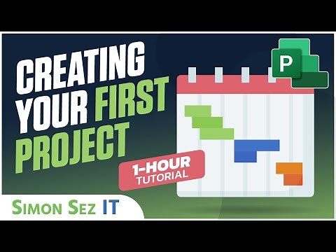 Creating Your First Project in Microsoft Project - 1 Hour MS Project Tutorial