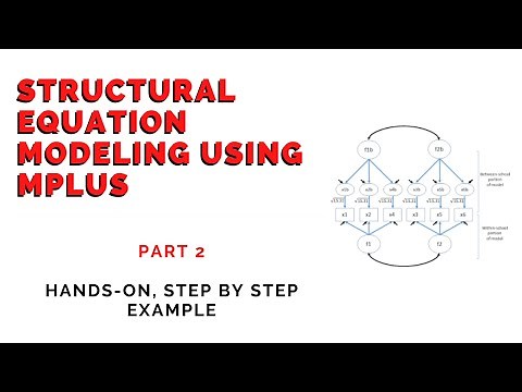 How to conduct Structural Equation Modeling (SEM) Using MPLUS: An Introduction - Part 2