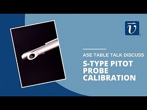 S-Type Pitot Probe Calibration | ASE Table Talk