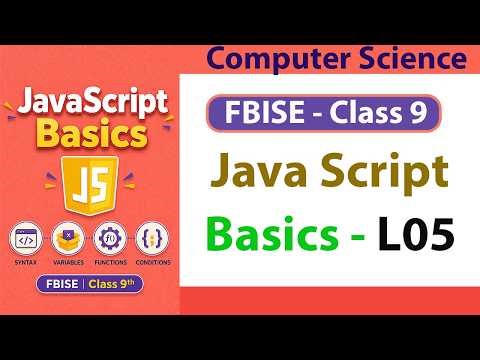 FBISE JavaScript Input and Output for Class 9 Computer Science | Lecture 5 (Exam Oriented)