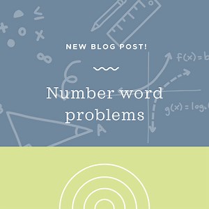How to solve number word problems — Krista King Math | Online math help