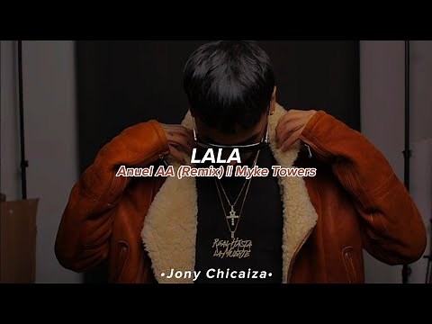 Anuel AA - LALA Remix (Letra/Lyrics)