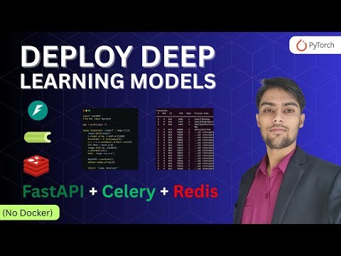 Deploy Deep Learning Models with FastAPI & Celery
