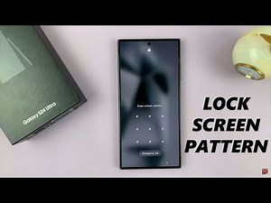 Samsung Galaxy S24 / S24+ / S24 Ultra: How To Set Up Lock Screen Pattern