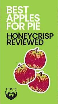Best Apples for Apple Pie - The Honeycrisp Apple Reviewed