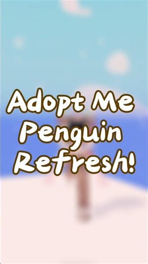 🐧Adopt Me Penguin Refresh!🐧#adoptme #roblox #penguin