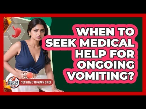 When To Seek Medical Help For Ongoing Vomiting?