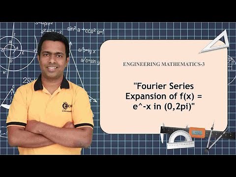 Fourier Expansion of f(x) =e^-x in (0,2pi) - Fourier Series - Engineering Mathematics 3