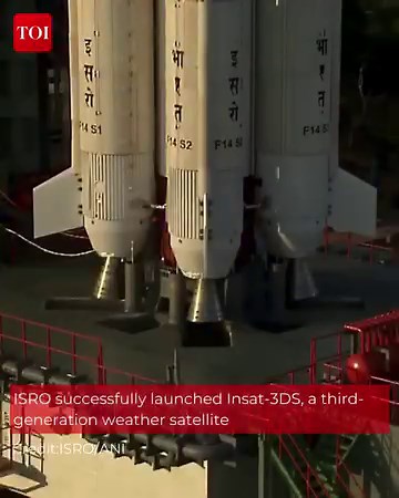 23K views · 1.7K reactions | The Indian Space Research Organisation successfully launched Insat-3DS, a third-generation weather satellite that will augment meteorological services | The Times of India | Facebook