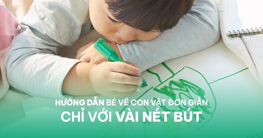 50+ Cách Vẽ Con Vật Đơn Giản Cho Bé Chỉ Với Vài Bước