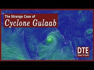 What is so strange about Cyclone Gulaab?