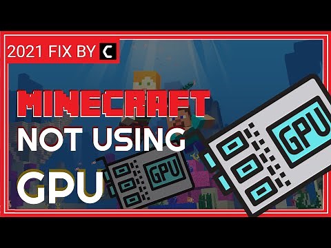 Minecraft Not Using GPU? How to Use Dedicated (Nvidia/AMD) Graphic Card? [2022]