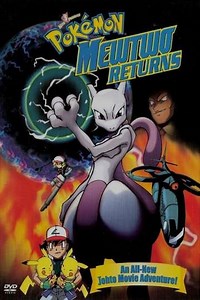 Pokémon: Mewtwo Returns - Movie