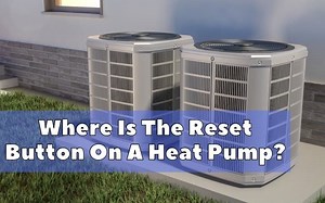 Where Is the Reset Button on a Heat Pump? - HVAC BOSS