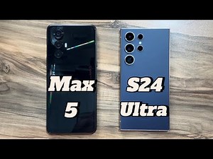 Samsung Galaxy S24 Ultra vs Cubot Max 5