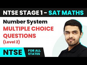 NTSE SAT (Stage 1) Maths | Number System - MCQs Practice Questions (Level 2)