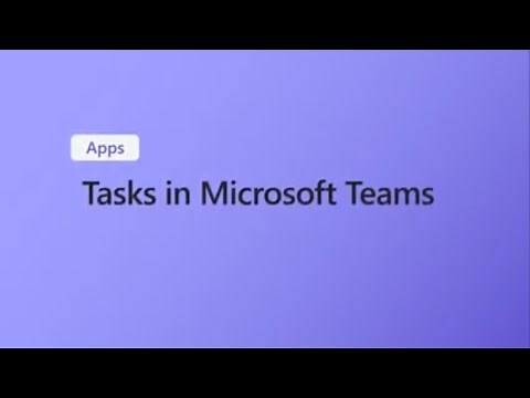 How to create, assign, and manage Tasks in Microsoft Teams