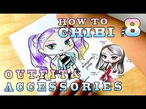 Chibi Drawing Tutorial #8 | Outfit and Accessories | How to Chibi