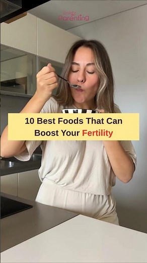 Top 10 Foods to Boost Fertility In Women