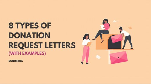 Donation Request Letters: 8 Types You Need to Know (+ Examples)