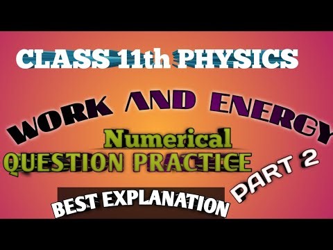 Work and Energy Class 11th Physics Numerical QUESTIONS NCERT CBSE #jee #ncert
