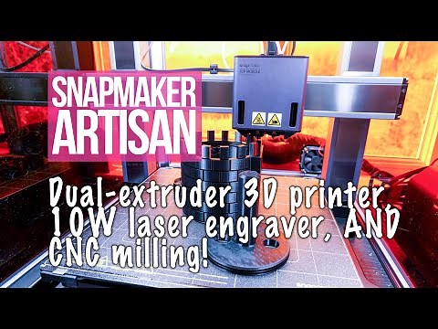 Snapmaker Artisan 3-in-1 Maker Machine In-Depth Review
