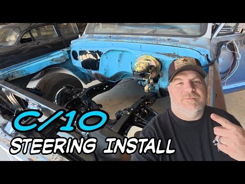 1968 c10 - Installing All New Steering Components