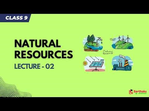 Natural Resources L2 | NCERT Class 9 Science