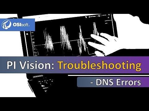 PI Vision - Troubleshooting - DNS Errors