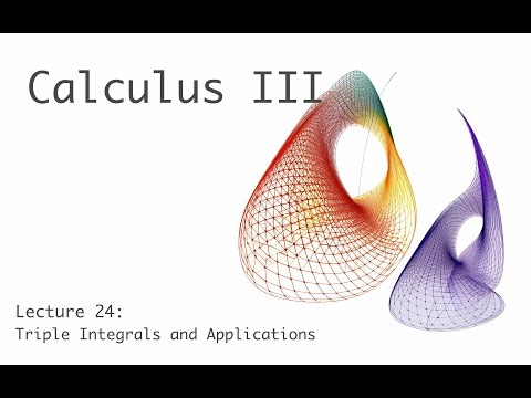 Triple Integrals & Applications - Calculus 3 - Lecture 24 (of 25)