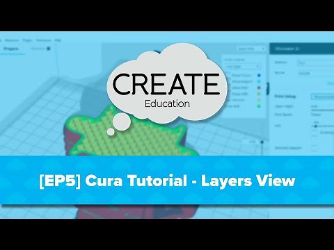 [EP5] Cura Tutorial - Layers View