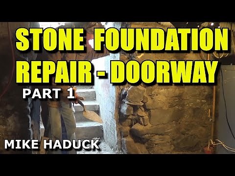 "STONE" FOUNDATION REPAIR (part 1) Mike Haduck