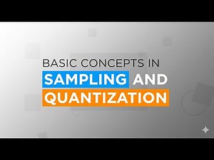 Basic Concepts in Sampling and Quantization | Digital Image Processing Explained