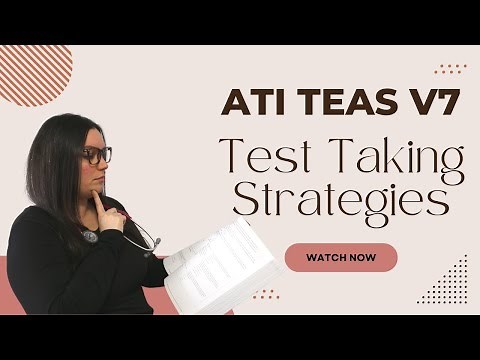 ATI TEAS Version 7 Test Taking Strategies (SUCCESS ON YOUR FIRST ATI TEAS EXAM)