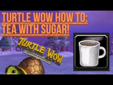 Turtle World of Warcraft Tutorials - How to Get Tea with Sugar