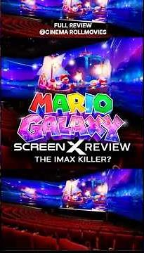 Mario Galaxy: ScreenX vs. IMAX 🥊