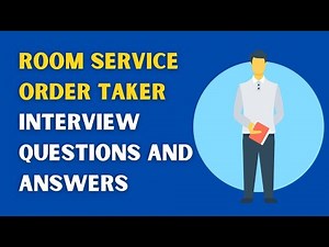 Room Service Order Taker Interview Questions And Answers