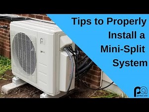 How to Properly Install a Ductless Mini-Split Air Conditioning System | Installation Best Practices