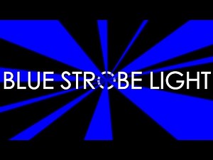 Blue Strobe Light [15 Minutes]