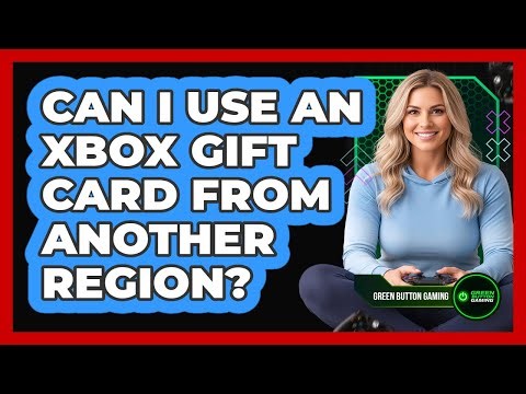 Can I Use An Xbox Gift Card From Another Region?