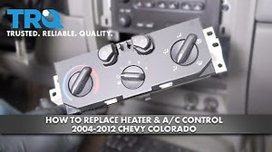 How to Replace Heater and AC Control 2004-2012 Chevy Colorado